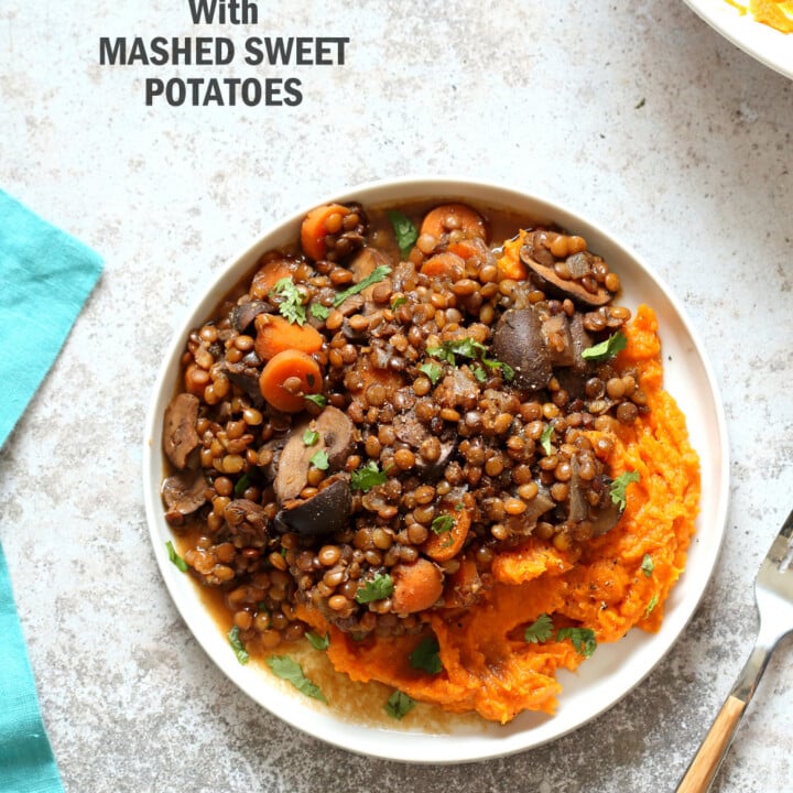 Vegan Lentil Mushroom Stew with Mashed Sweet Potatoes Instant Pot or
