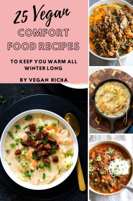 Best Vegan Comfort Food Recipes Round-Up- Vegan Richa